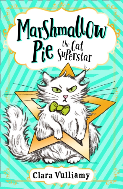 Book cover of: Marshmallow Pie The Cat Superstar. By: Clara Vulliamy