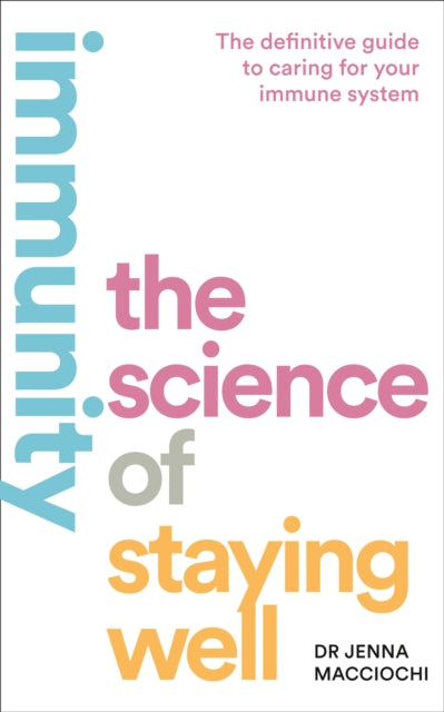 Book cover of: Immunity. By: Dr Jenna Macciochi