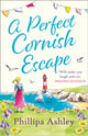 Book cover of: Perfect Cornish Escape. By: Phillipa Ashley