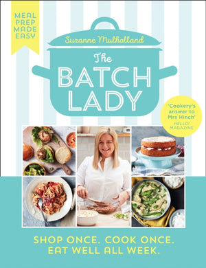Batch Lady, Shop Once. Cook Once. Eat Well All Week.