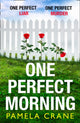 Book cover of: One Perfect Morning. By: Pamela Crane