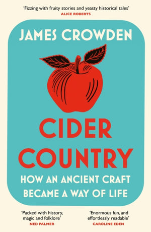 Cider Country, How an Ancient Craft Became a Way of Life