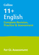 Book cover of: 11+ English Complete Revision, Practice & Assessment for GL. By: Collins Collins 11+