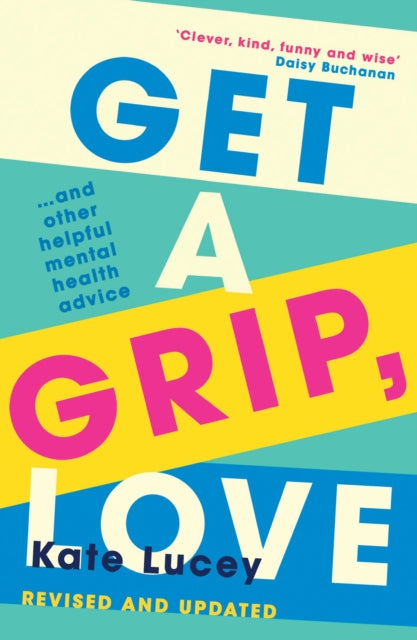 Get a Grip, Love 9780008401085 Kate Lucey