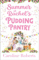 Book cover of: Summer at Rachel’s Pudding Pantry. By: Caroline Roberts
