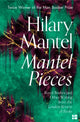 Mantel Pieces, Royal Bodies and Other Writing from the London Review of Books 9780008430009 Hilary Mantel