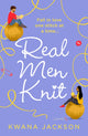 Book cover of: Real Men Knit. By: K. M. Jackson