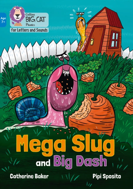 Book cover of: Mega Slug and Big Dash. By: Catherine Baker