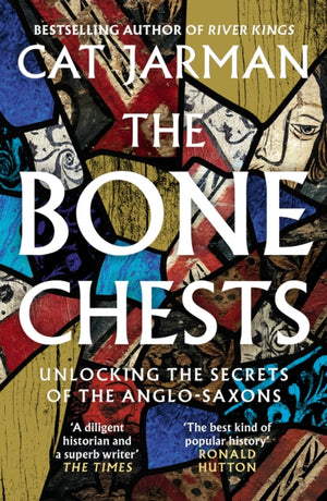 Bone Chests, Unlocking the Secrets of the Anglo-Saxons