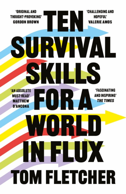 Book cover of: Ten Survival Skills for a World in Flux. By: Tom Fletcher