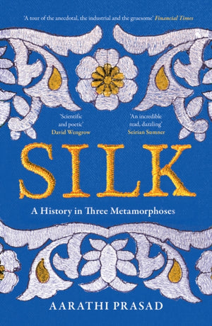 Silk, A History in Three Metamorphoses