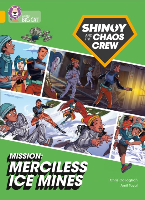 Book cover of: Shinoy and the Chaos Crew Mission: Merciless Ice Mines. By: Chris Callaghan