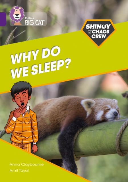 Book cover of: Shinoy and the Chaos Crew: Why do we sleep?. By: Anna Claybourne