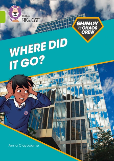 Book cover of: Shinoy and the Chaos Crew: Where did it go?. By: Anna Claybourne