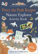Percy the Park Keeper: Nature Explorer Activity Book 9780008455583 Nick Butterworth