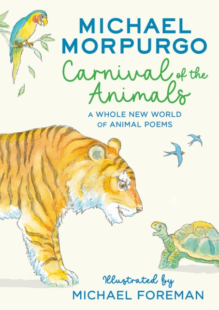 Carnival of the Animals, A Whole New World of Animal Poems 9780008459840 Michael Morpurgo