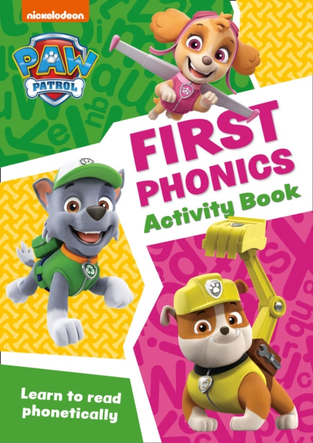 Book cover of: PAW Patrol First Phonics Activity Book