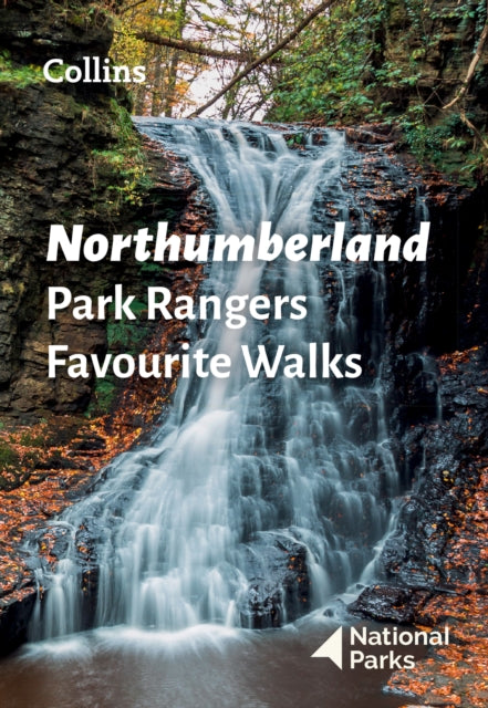 Book cover of: Northumberland Park Rangers Favourite Walks. By: National Parks UK