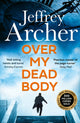 Over My Dead Body 9780008474317 Jeffrey Archer