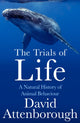 Trials of Life, A Natural History of Animal Behaviour 9780008477905 David Attenborough