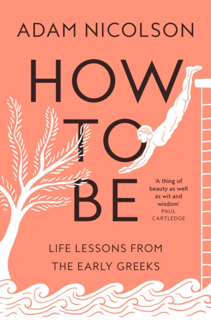Book cover of: How to Be. By: Adam Nicolson