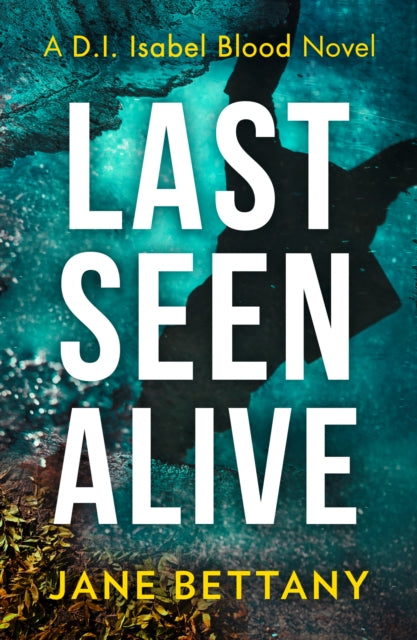 Book cover of: Last Seen Alive. By: Jane Bettany