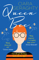 Book cover of: Queen Bee. By: Ciara Geraghty