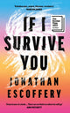 Book cover of: If I Survive You. By: Jonathan Escoffery