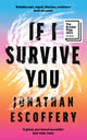 Book cover of: If I Survive You. By: Jonathan Escoffery