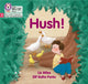 Book cover of: Hush!. By: Liz Miles