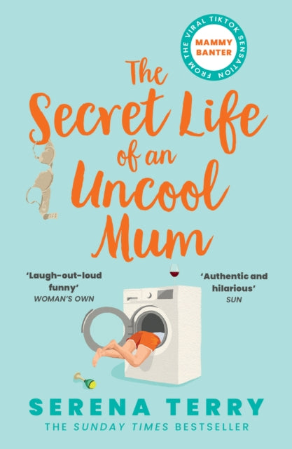 Book cover of: Secret Life of an Uncool Mum. By: Serena Terry