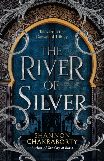 River of Silver, Tales from the Daevabad Trilogy 9780008518455 Shannon A. Chakraborty