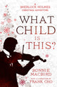 Book cover of: What Child is This?. By: Bonnie MacBird
