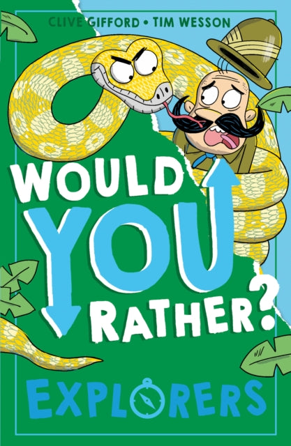 Book cover of: Would You Rather? Explorers. By: Clive Gifford