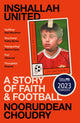 Inshallah United, A Story of Faith and Football 9780008522261 Nooruddean Choudry