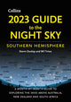 2023 Guide to the Night Sky Southern Hemisphere, A Month-by-Month Guide to Exploring the Skies Above Australia, New Zealand and South Africa 9780008532574 Storm Dunlop