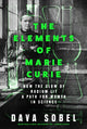 Book cover of: Elements of Marie Curie. By: Dava Sobel