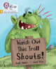 Book cover of: Watch Out This Troll Shouts!. By: Collins Big Cat