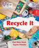 Book cover of: Recycle it. By: Collins Big Cat