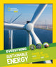 Book cover of: Everything: Sustainable Energy. By: National Geographic Kids