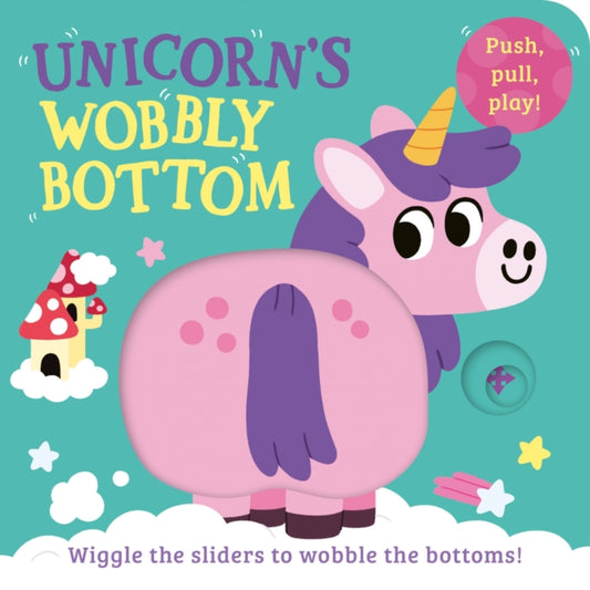 Book cover of: Unicorn’s Wobbly Bottom. By: Farshore