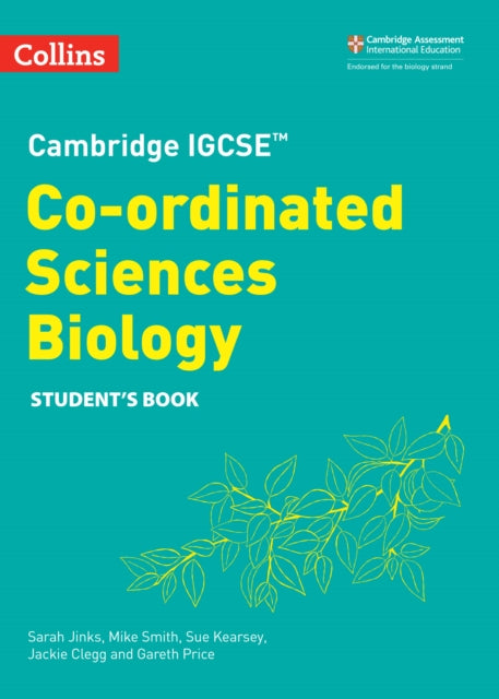 Book cover of: Cambridge IGCSE™ Co-ordinated Sciences Biology Student's Book. By: Sue Kearsey