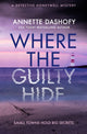 Book cover of: Where the Guilty Hide. By: Annette Dashofy