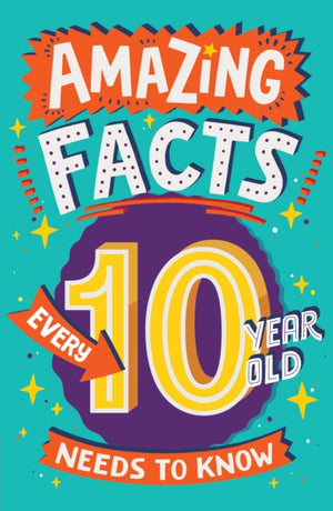 Amazing Facts Every 10 Year Old Needs to Know