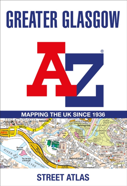 Book cover of: Greater Glasgow A-Z Street Atlas. By: A-Z maps