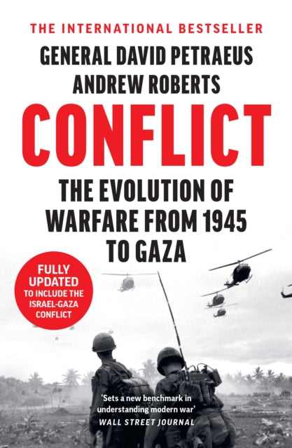 Conflict, The Evolution of Warfare from 1945 to Gaza 9780008568016 David Petraeus