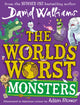 Book cover of: World's Worst Monsters. By: David Walliams