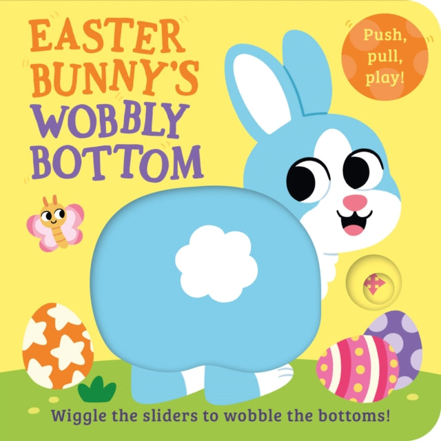 Book cover of: Easter Bunny’s Wobbly Bottom. By: Kit Frost