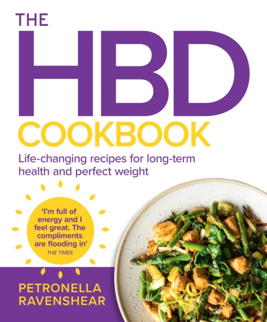 HBD Cookbook, Life-Changing Recipes for Long-Term Health and Perfect Weight 9780008600785 Petronella Ravenshear