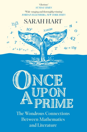 Once Upon a Prime, The Wondrous Connections Between Mathematics and Literature